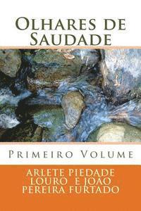 bokomslag Olhares de Saudade: Primeiro Volume