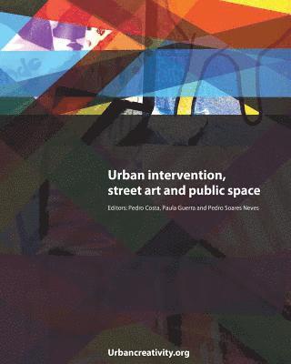 Pedro Costa, Paula Guerra - Urban intervention, street art and public space, Häftad
