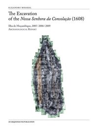 bokomslag The Excavation of the Nossa Senhora Da Consolacao (1608)