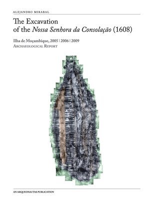 The Excavation of the Nossa Senhora Da Consolacao (1608) 1