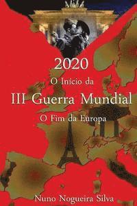 bokomslag 2020 O Inicio da III Guerra Mundial O Fim Da Europa