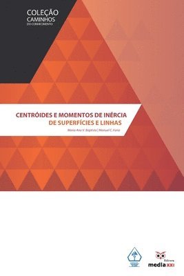 bokomslag Centróides e Momentos de Inércia de Superfícies e Linhas