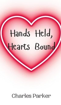 bokomslag Hands Held, Hearts Bound