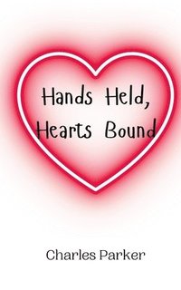 bokomslag Hands Held, Hearts Bound