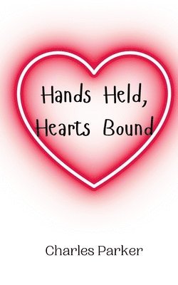 Hands Held, Hearts Bound 1