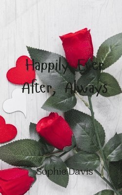 Sophie Davis - Happily Ever After, Always, Häftad