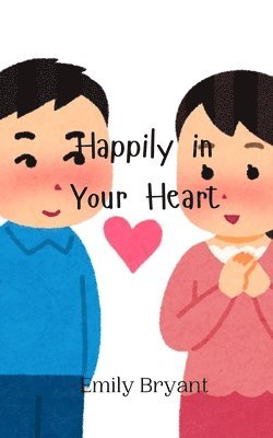 bokomslag Happily in Your Heart