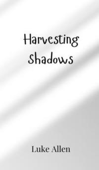 bokomslag Harvesting Shadows