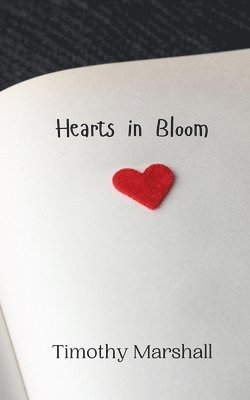 Timothy Marshall - Hearts in Bloom, Häftad