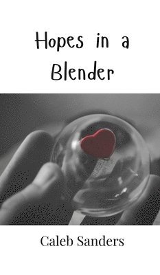 Hopes in a Blender 1