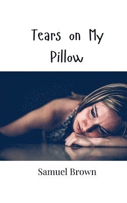 Tears on My Pillow 1