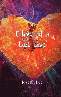 Joseph Lee - Echoes of a Lost Love, Häftad