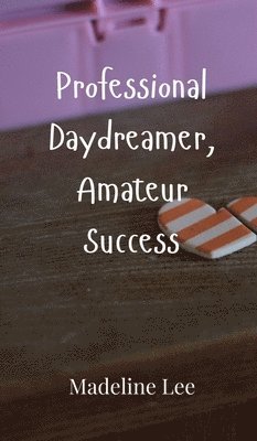 bokomslag Professional Daydreamer, Amateur Success