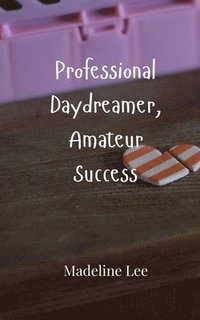 bokomslag Professional Daydreamer, Amateur Success