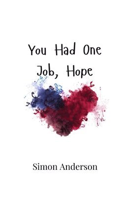 Simon Anderson - You Had One Job, Hope, Häftad