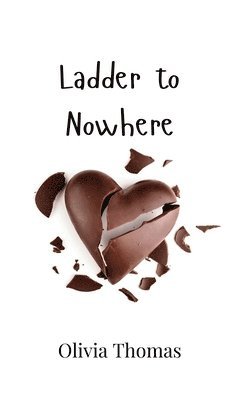 Olivia Thomas - Ladder to Nowhere, Inbunden