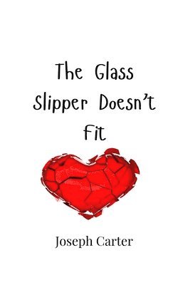 Glass Slipper Doesn't Fit