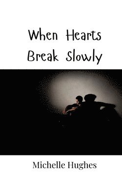 When Hearts Break Slowly 1