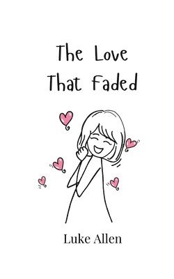 The Love That Faded 1