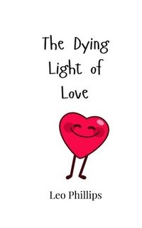 bokomslag The Dying Light of Love