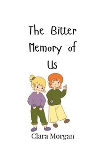 bokomslag Bitter Memory of Us