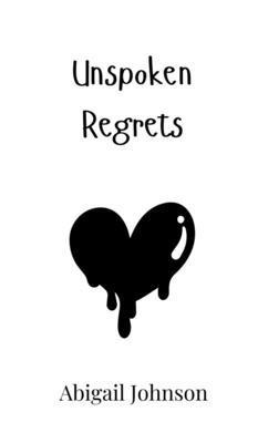 Unspoken Regrets 1