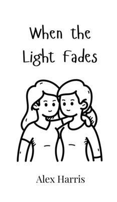 Alex Harris - When the Light Fades, Inbunden