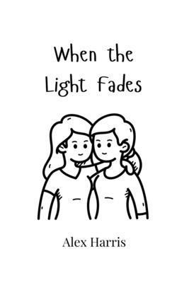 Alex Harris - When the Light Fades, Häftad
