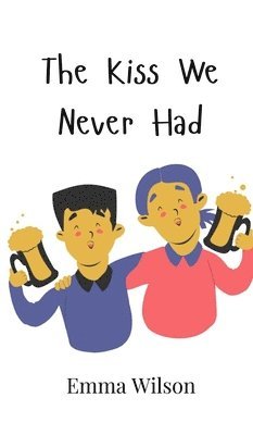 Kiss We Never Had