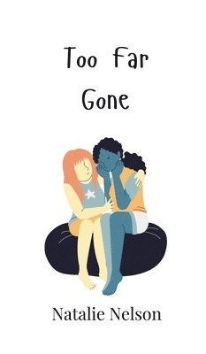 Natalie Nelson - Too Far Gone, Inbunden