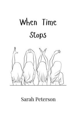 Sarah Peterson - When Time Stops, Häftad