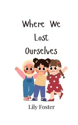 Where We Lost Ourselves 1