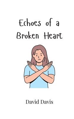 Echoes of a Broken Heart 1