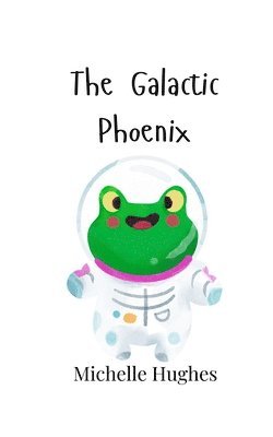 The Galactic Phoenix 1