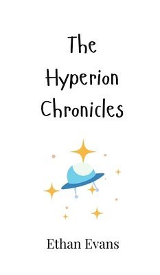 The Hyperion Chronicles 1