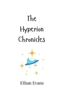 The Hyperion Chronicles 1