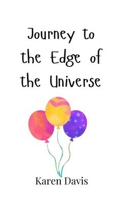 Karen Davis - Journey to the Edge of the Universe, Inbunden