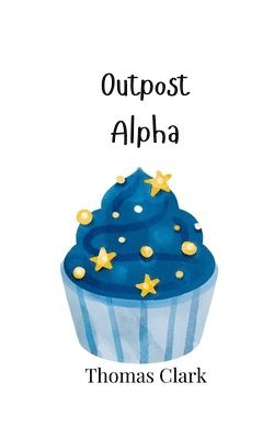 Thomas Clark - Outpost Alpha, Häftad