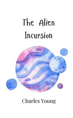 Charles Young - Alien Incursion, Häftad