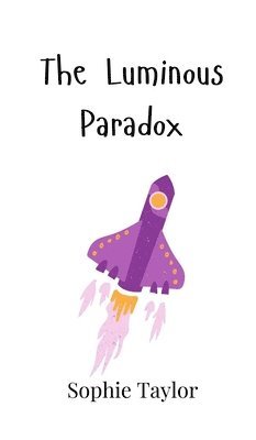 Sophie Taylor - Luminous Paradox, Inbunden