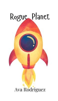 Ava Rodriguez - Rogue Planet, Inbunden