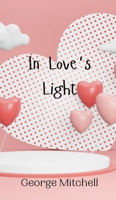 In Love's Light 1