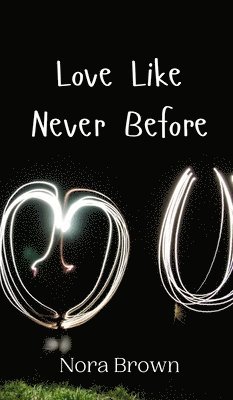 Love Like Never Before