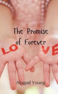 bokomslag The Promise of Forever