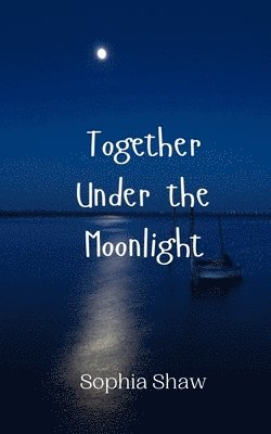 Together Under the Moonlight 1