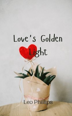 Love's Golden Light 1