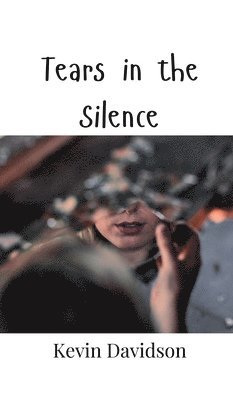 Tears in the Silence 1