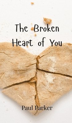 bokomslag The Broken Heart of You