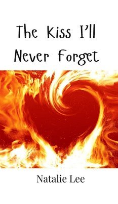 Kiss I'll Never Forget