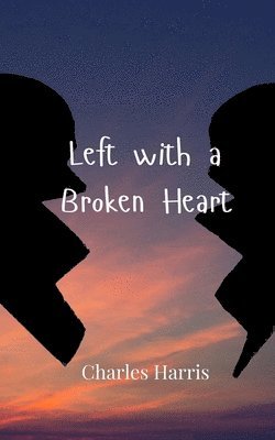 Left with a Broken Heart 1